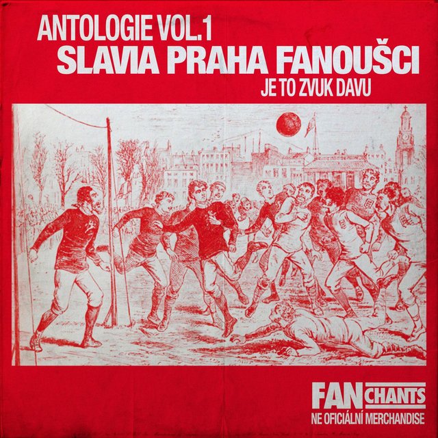 Slavia Praha Fans Antologie I (Věčná Slavia Football Songs)