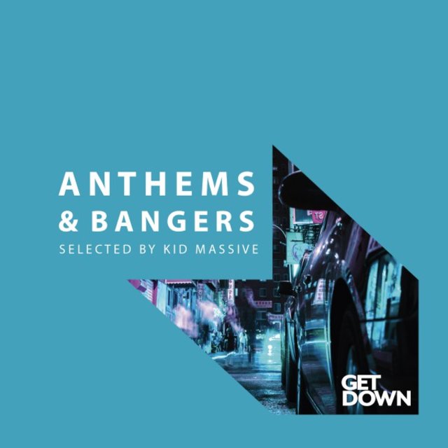 Anthems & Bangers - Mixed by Kid Massive