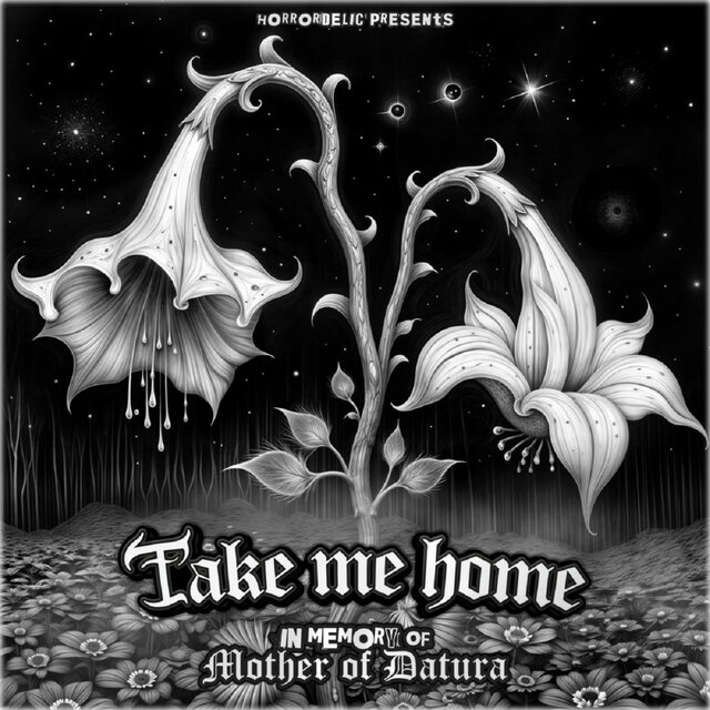 Take Me Home (Mother of Datura Tribute)