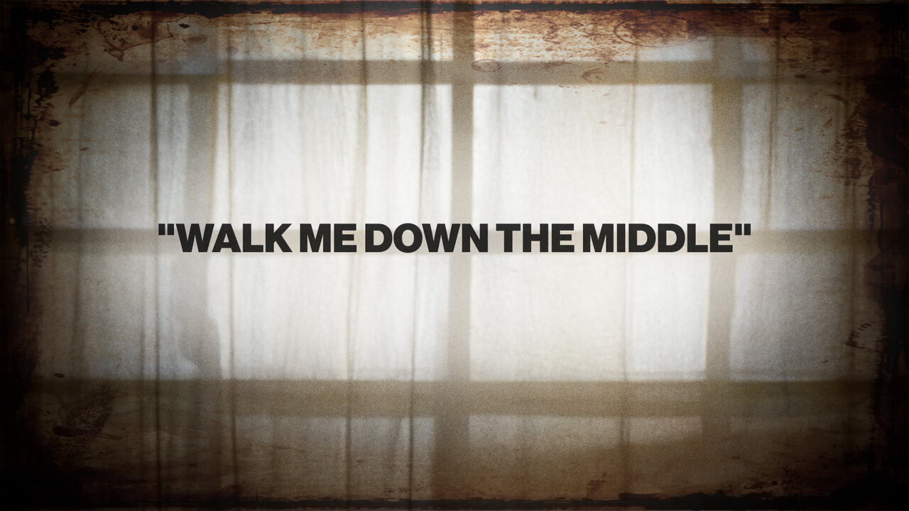 Walk Me Down The Middle