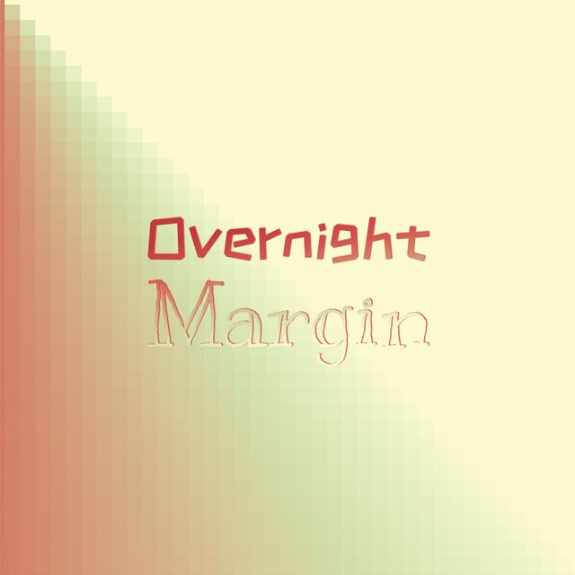 Overnight Margin
