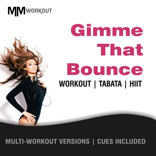 Gimme That Bounce, Workout Tabata HIIT (Mult-Versions, Cues Included)