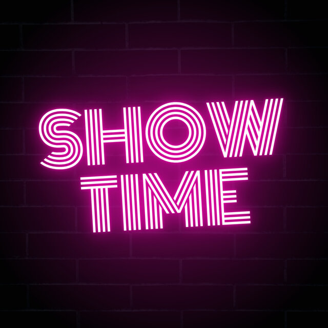 Showtime!