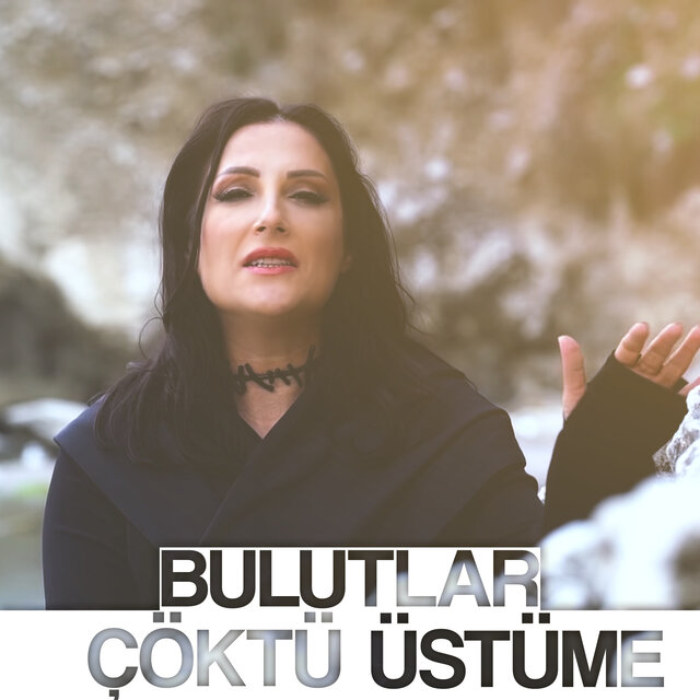 Bulutlar Çöktü Üstüme