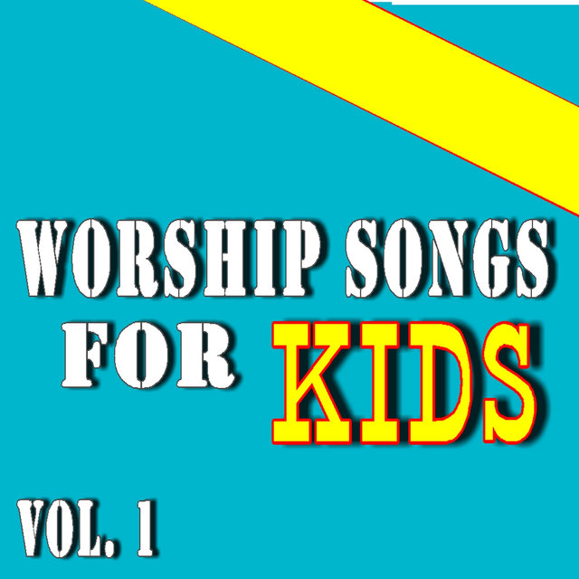 Worship Songs for Kids, Vol. 1