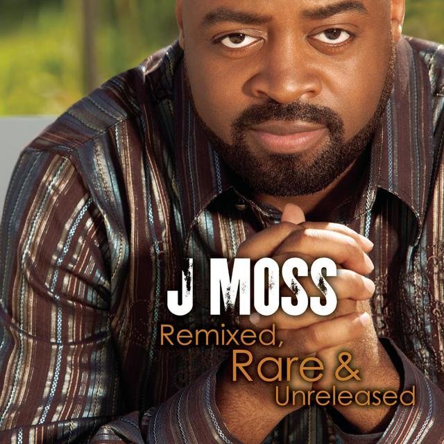 Remixed, Rare & Unreleased by J Moss on TIDAL