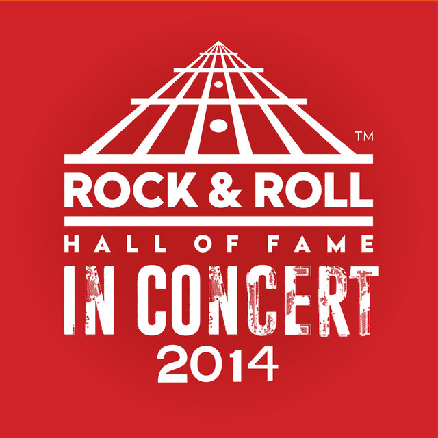 The Rock & Roll Hall Of Fame: In Concert 2014 (Live)