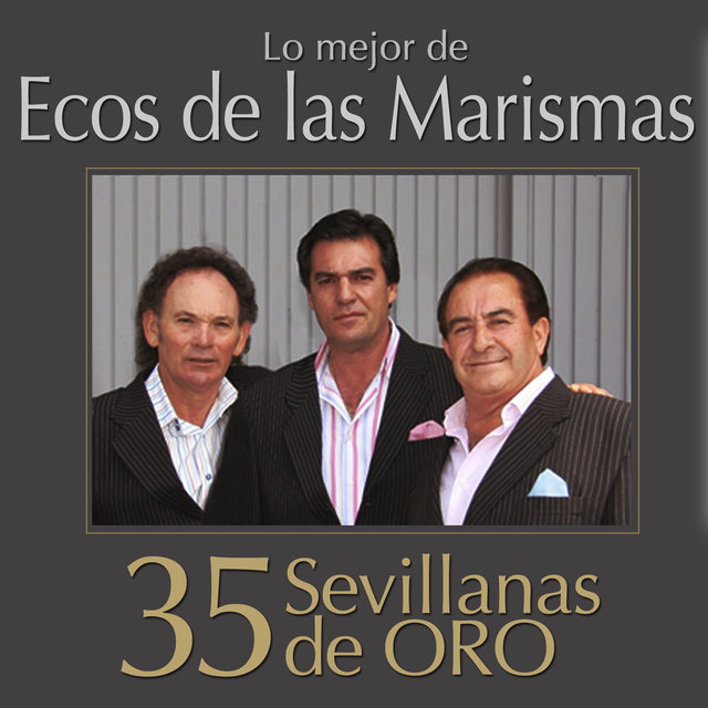 Lo Mejor de Ecos de las Marismas. 35 Sevillanas de Oro