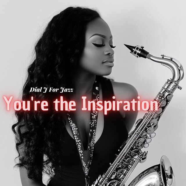 You're the Inspiration