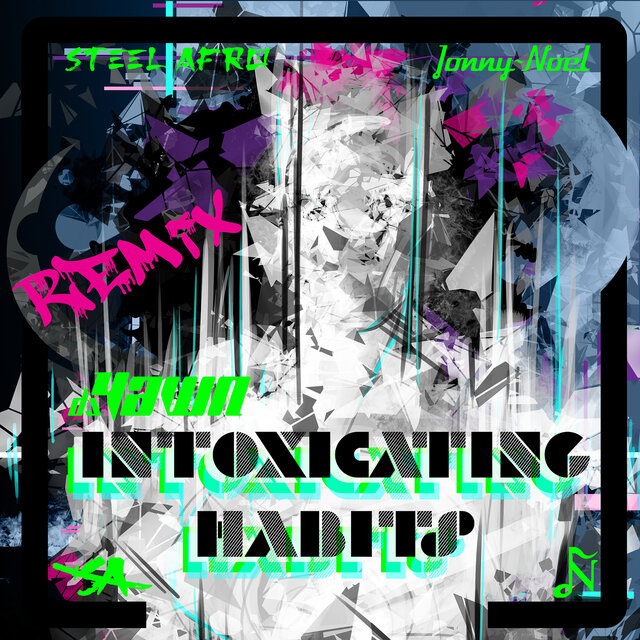 Intoxicating Habits (DJ Yawn Remix)