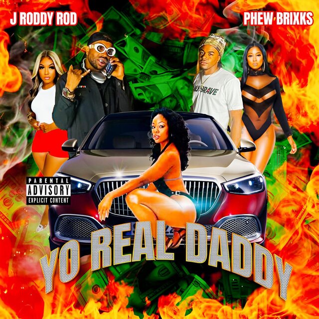 Yo Real Daddy (feat. j roddyrod)