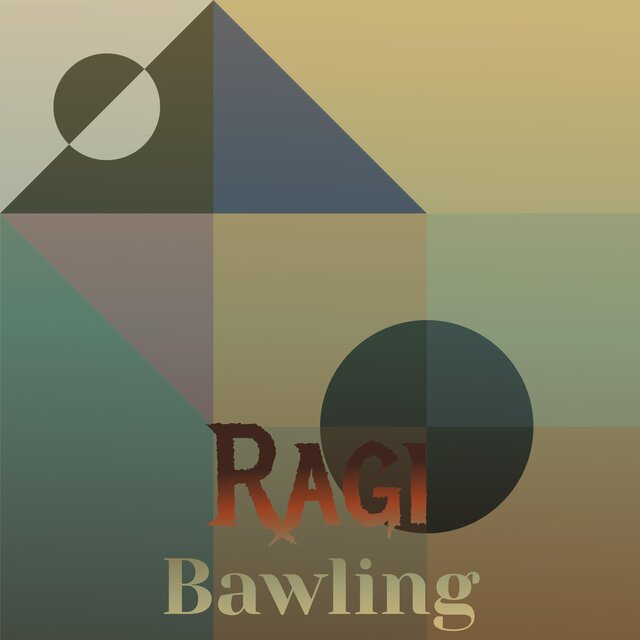 Ragi Bawling