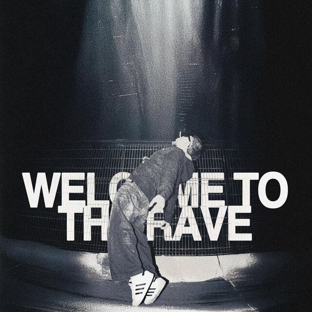 WELCOME TO THE RAVE