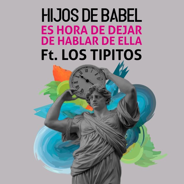 Es Hora De Dejar De Hablar De Ella
