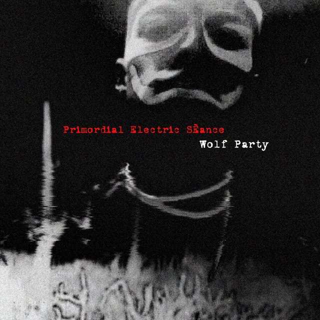Primordial Electric Séance