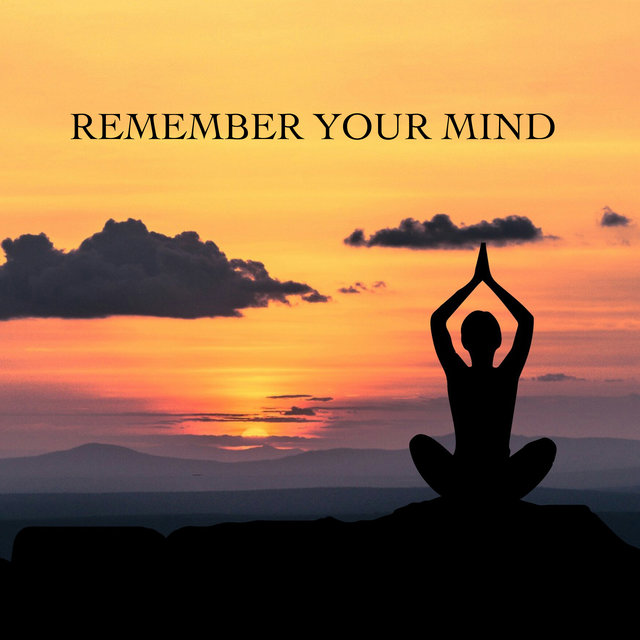 Remember Your Mind