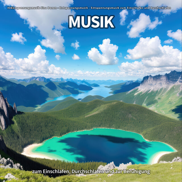 #001 Musik zum Einschlafen, Durchschlafen und zur Beruhigung