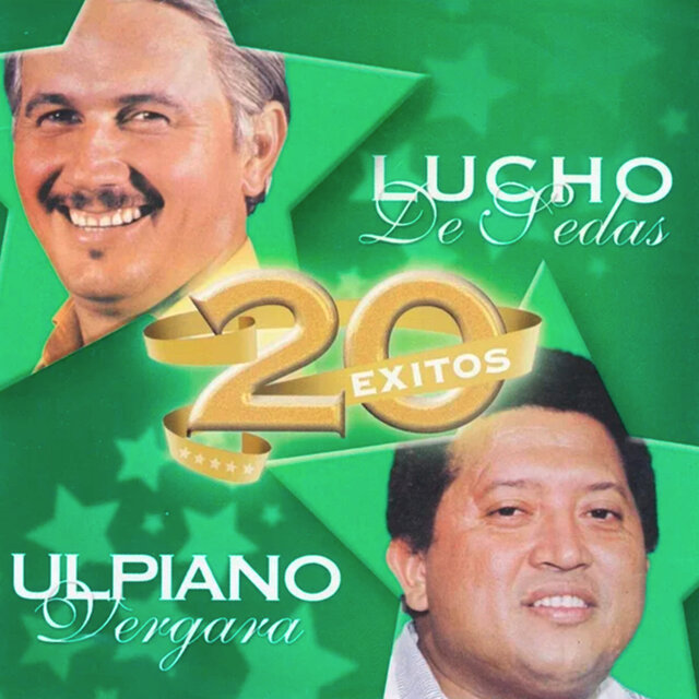 20 Exitos Ulpiano Vergara y Lucho de Sedas