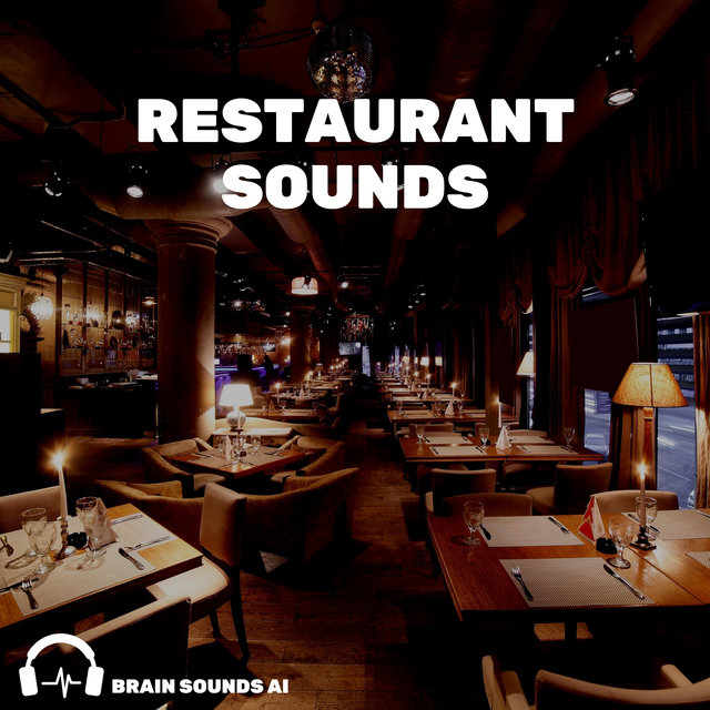 Restaurant Sounds, Pt. 15 by Brain Sounds AI on TIDAL