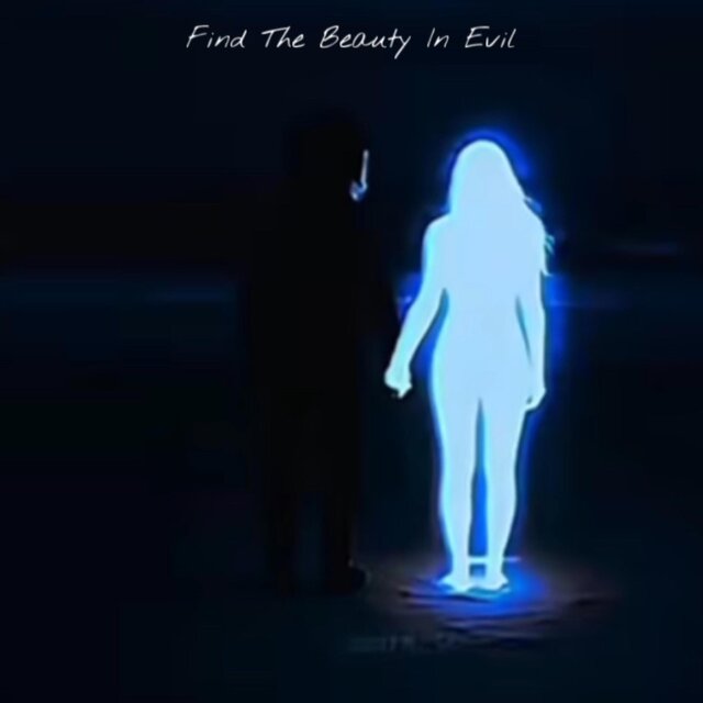 Find The Beauty In Evil
