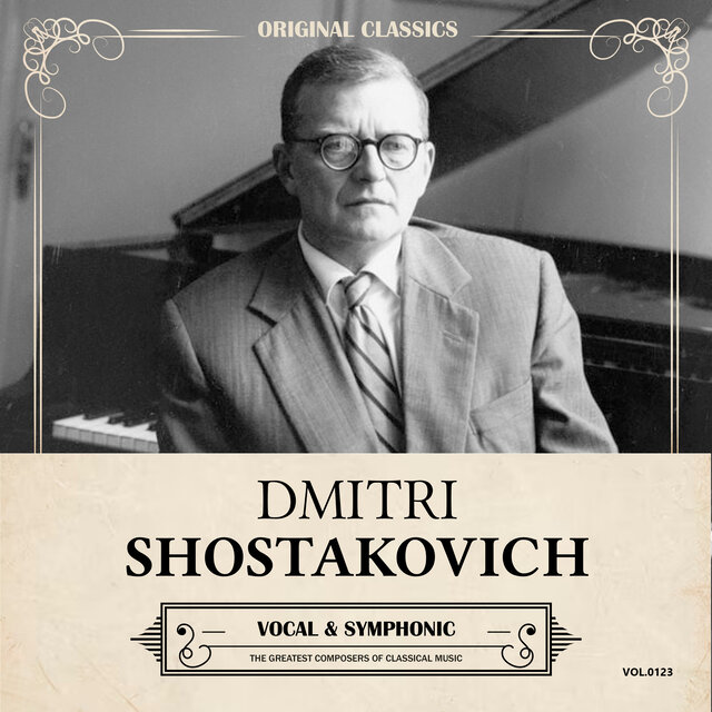 Original Classics, Vol. 123: Dmitri Shostakovich, Vocal & Symphonic