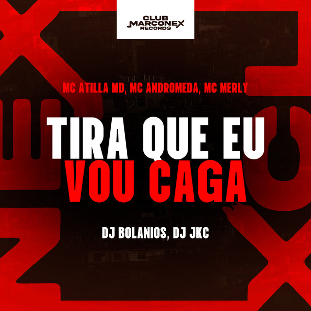 Tira Que Eu Vou Caga