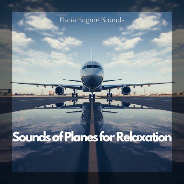 Sounds of Planes for Relaxation