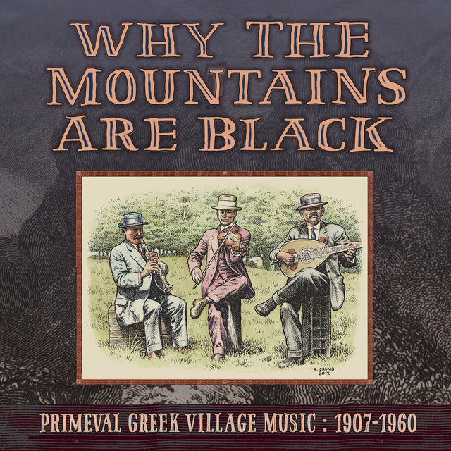 Why the Mountains Are Black - Primeval Greek Village Music: 1907-1960