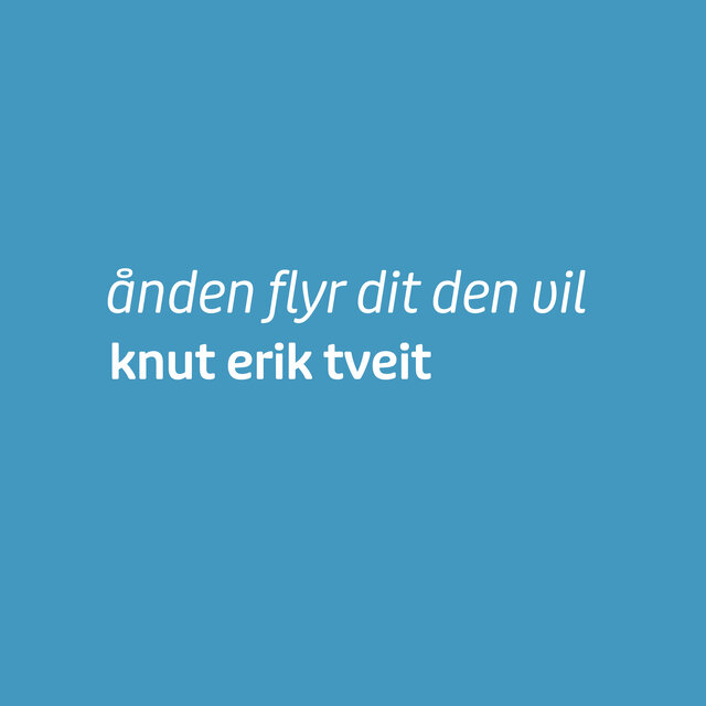 ånden flyr dit den vil