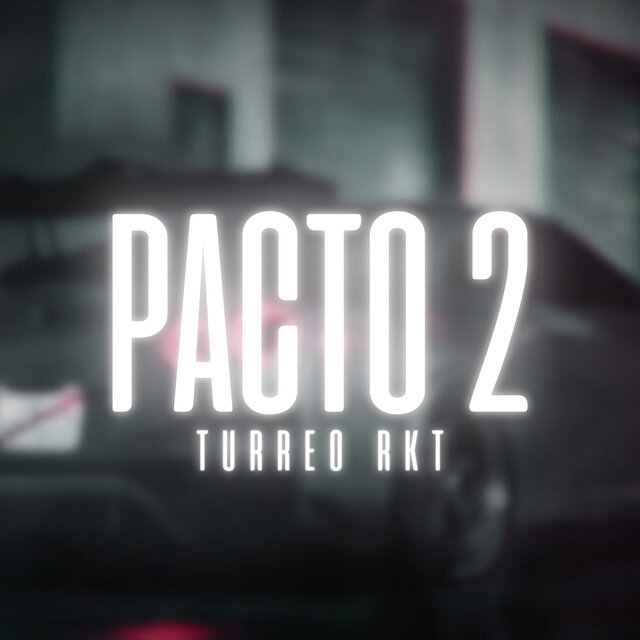 Pacto 2 (Remix Turreo Rkt)