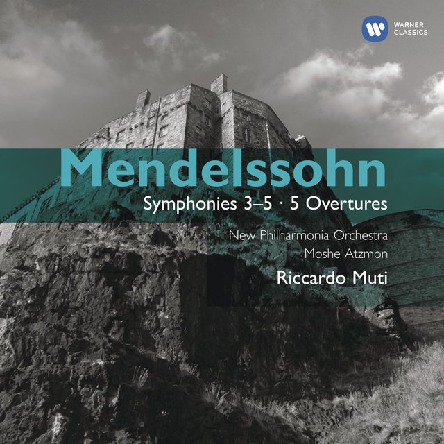 Mendelssohn: Symphonies Nos. 3 & 5 - Overtures