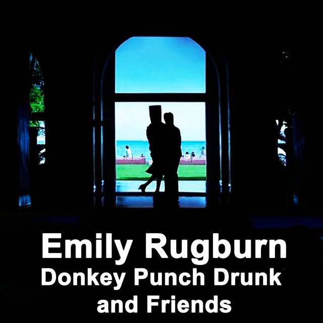 Donkey Punch Drunk and Friends