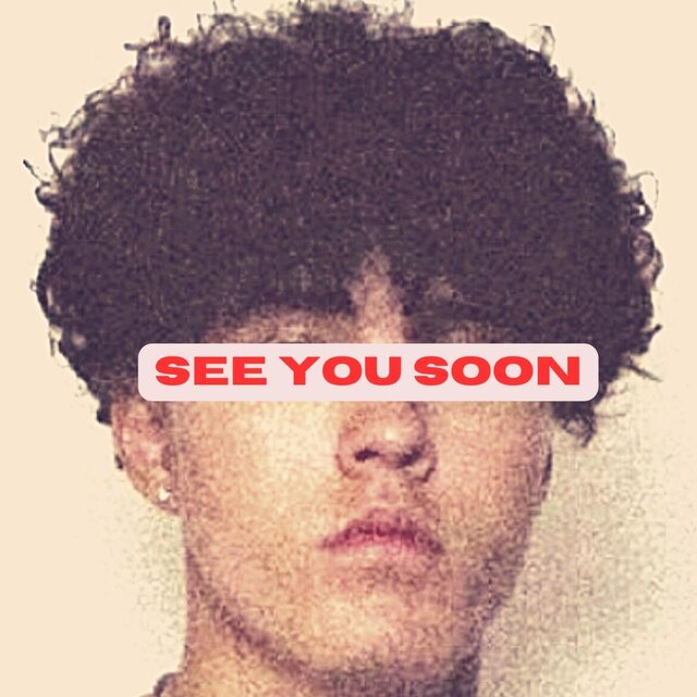 SEE YOU SOON