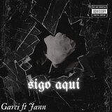 Sigo Aqui (feat. Jann)