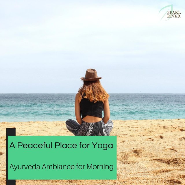 A Peaceful Place For Yoga - Ayurveda Ambiance For Morning