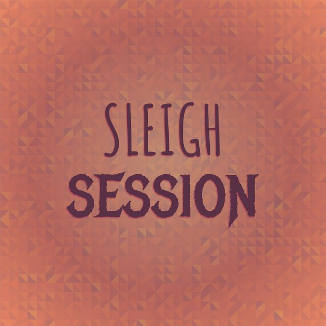 Sleigh Session