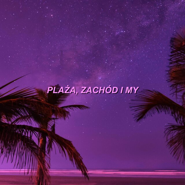Plaża, zachód i my