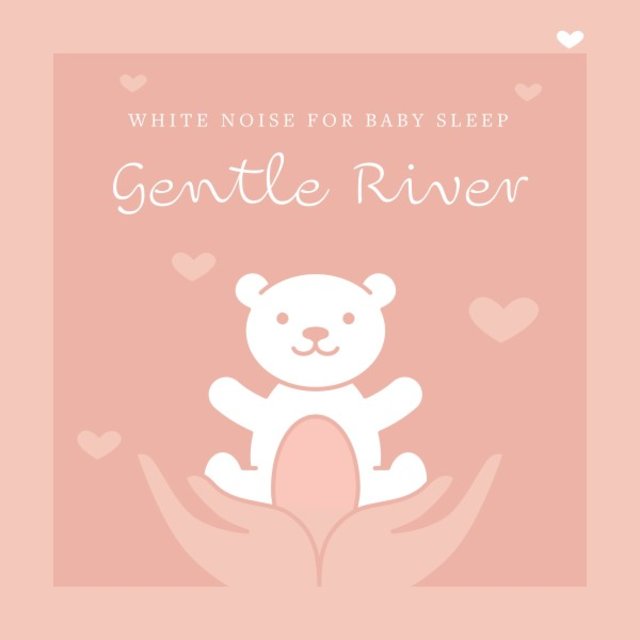 White Noise for Baby Sleep: Gentle River