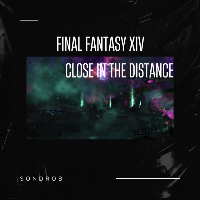 Close in the Distance (From Final Fantasy Xiv)