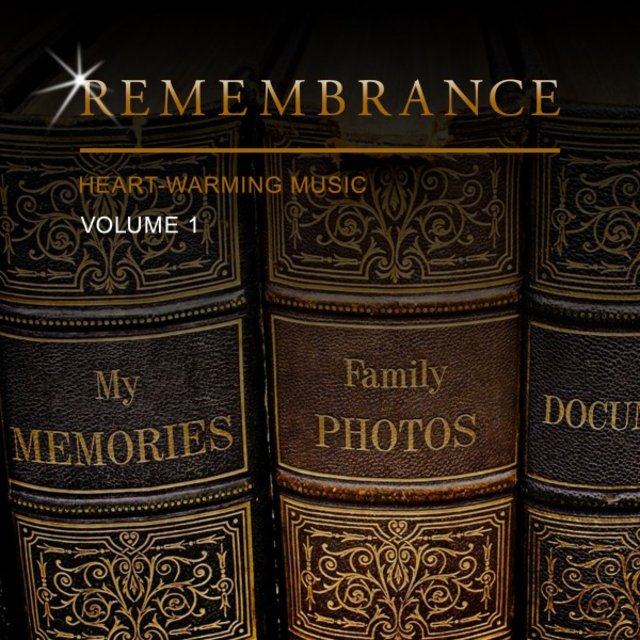 Remembrance Heart-Warming Music, Vol. 1