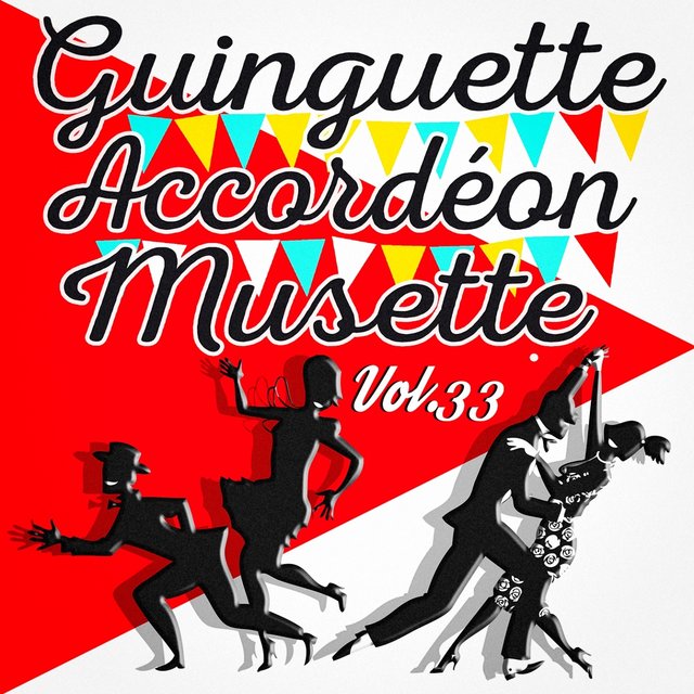 Guinguette Accordéon Musette, Vol. 33