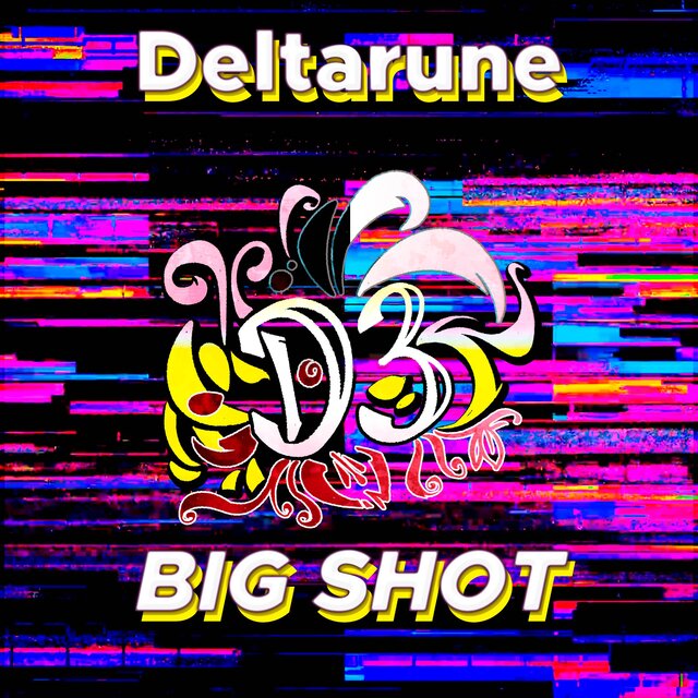 BIG SHOT (From "Deltarune")
