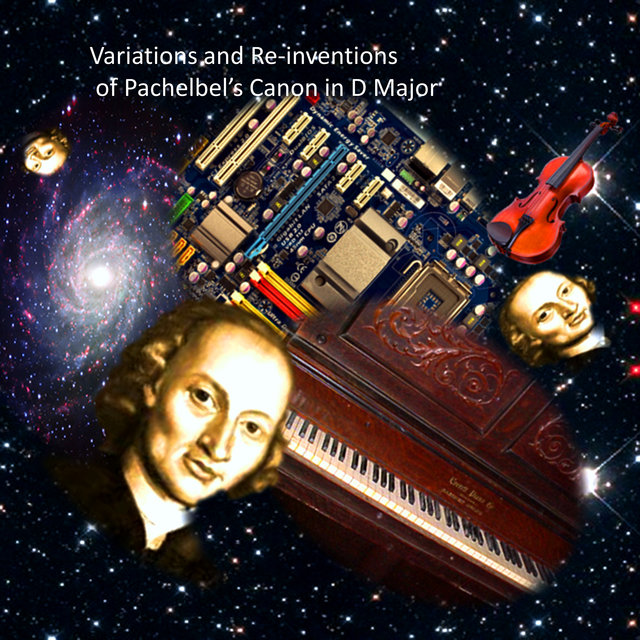 Variations and Re-inventions of Pachelbel's Canon in D Major
