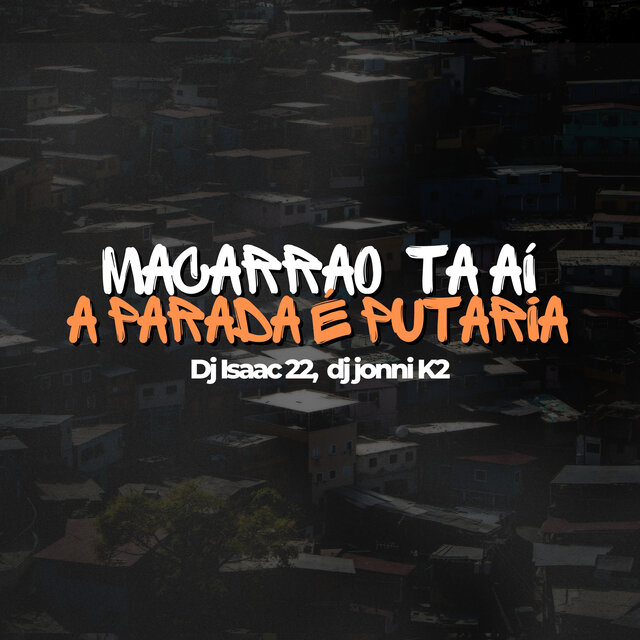 Macarrão ta aí a Parada e Putaria