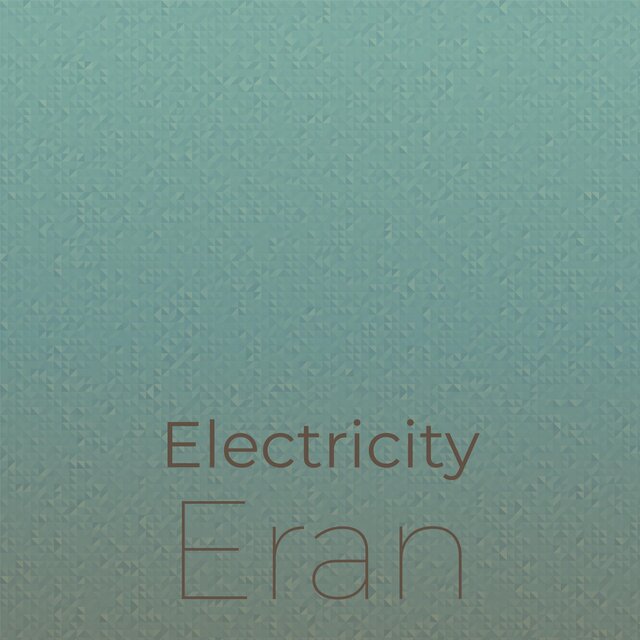 Electricity Eran