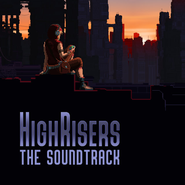 Highrisers (Original Game Soundtrack)