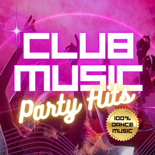 CLUB MUSIC Party Hits -100% DANCE MUSIC-