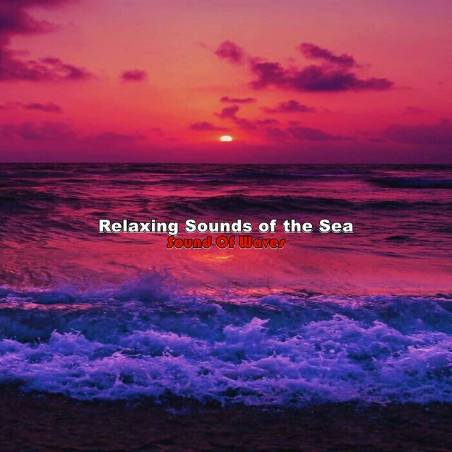 Relaxing Sounds of the Sea