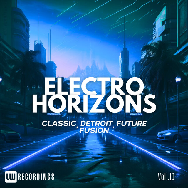 Electro Horizons: Classic, Detroit, Future Fusion, Vol. 10