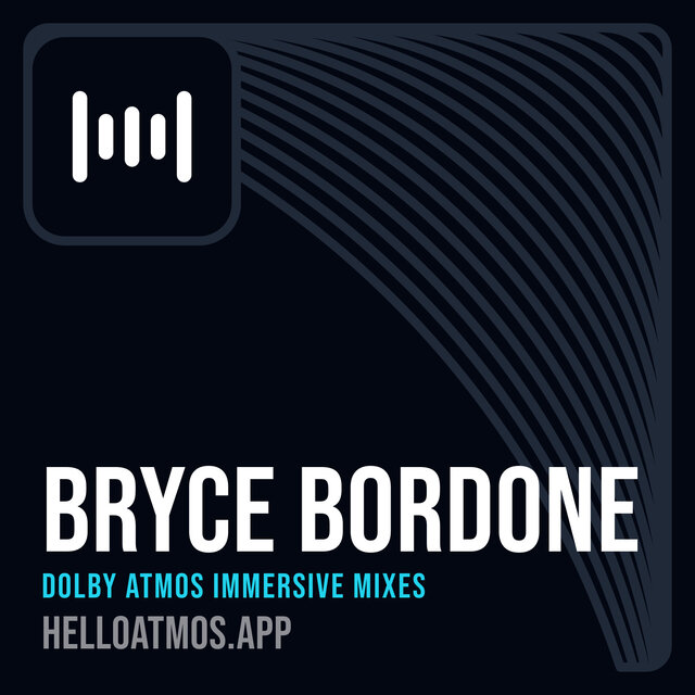 Cover art for album Bryce Bordone Dolby Atmos Immersive Mixes by User